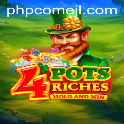 Unlocking the Secrets of 4potsriches: A Deep Dive into Gameplay and Strategy
