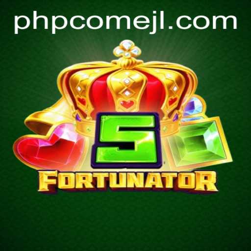Dive into the Thrilling World of 5Fortunator and Master the Art of PHPCome