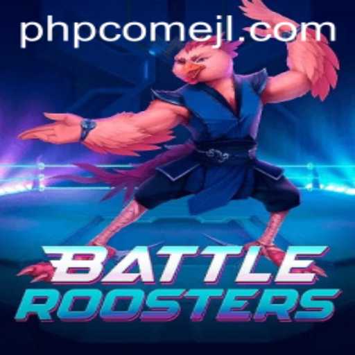Exciting Gaming Experience with BattleRoosters and PHPCome