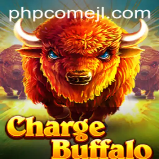 ChargeBuffalo: A Dive into an Exciting New Gaming Experience with PHPCome