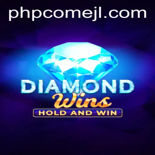 Discover the Exciting World of DiamondWins and PHPCome