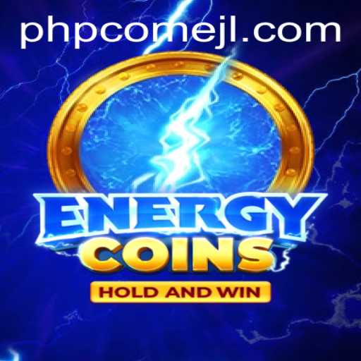 Explore the Exciting World of EnergyCoins: An Innovative Gaming Experience with PHPCome
